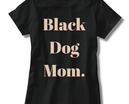 "Black Dog Mom" T-Shirt