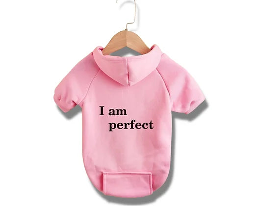 "I am Perfect" Dog Hoodie